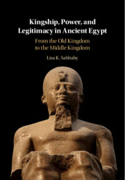 Kingship, Power, and Legitimacy in Ancient Egypt